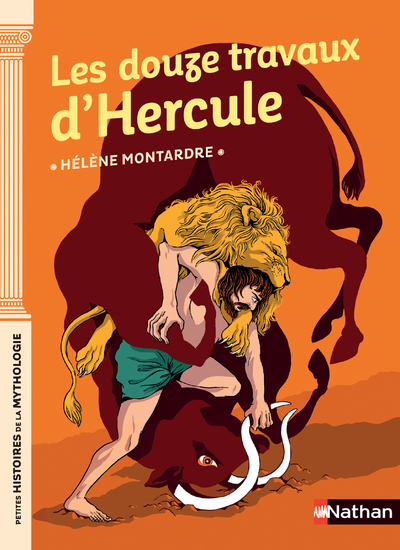 Les douze travaux d'Hercule - Petites histoires de la Mythologie - Dès 9 ans