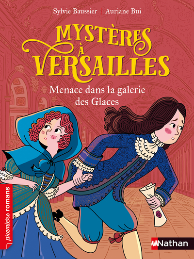Mystères à Versailles - Menace dans la Galerie des glaces - Roman historique - De 7 à 11 ans