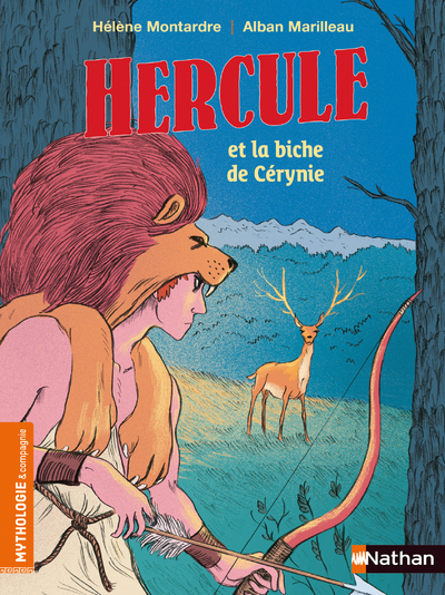 Hercule et la biche de Cérynie - Mythologie pour les 7-9 ans