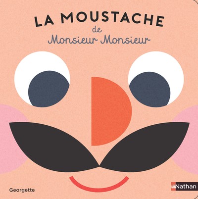 La moustache de Monsieur Monsieur - Dès 2 ans