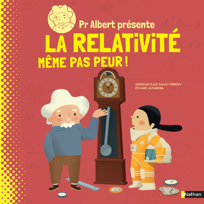 Pr. Albert présente : La relativité, même pas peur ! - Documentaire scientifique dès 9 ans
