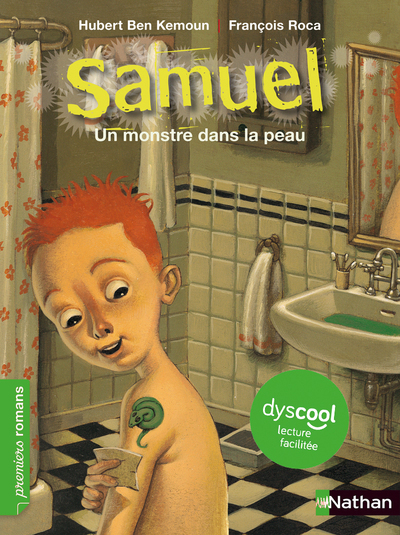 Samuel : Un monstre dans la peau - Dyscool,  adapté aux enfants DYS ou dyslexiques - dès 7 ans 