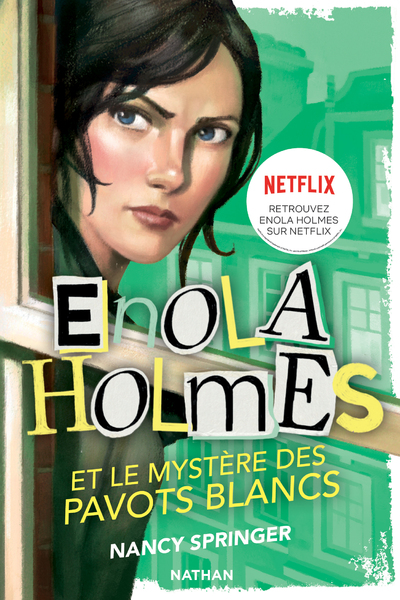 Les Enquêtes d'Enola Holmes, tome 3 : Le mystère des pavots blancs