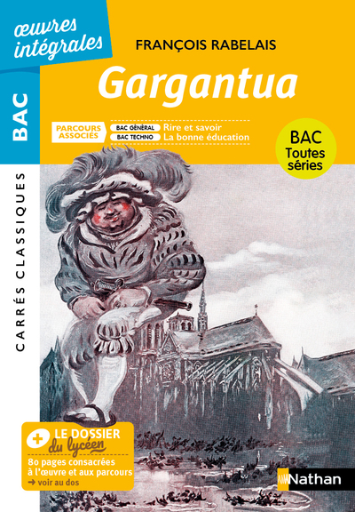 Gargantua de Rabelais - Français 1re BAC 2024 - Parcours : Rire et savoir - BAC général - édition intégrale prescrite - Carrés Classiques Oeuvres Intégrales
