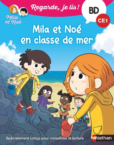 Regarde je lis ! Une BD à lire tout seul : Mila et Noé en classe de mer - BD - CE1