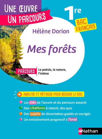 Analyse et étude de l'oeuvre - Mes Forêts de Hélène Dorion - Réussir son BAC Français 1re 2024 - Parcours associé la poésie, la nature, l'intime - Une oeuvre, un parcours
