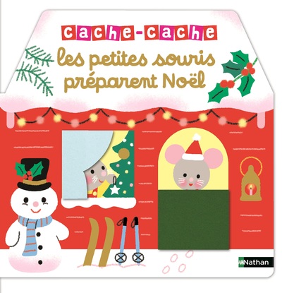 Les Petites Souris préparent Noël - Cache-Cache, Livre d'éveil pour les bébés à partir de 6 mois