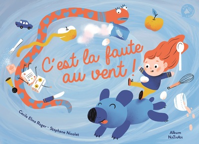 C'est la faute au vent ! - Pas simple, de faire un gâteau ! - dès 3 ans