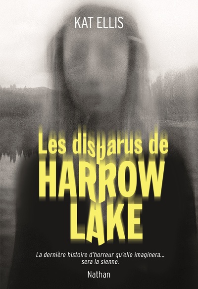 Les disparus de Harrow Lake - Roman Ados