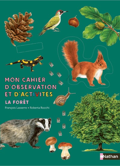 Mon cahier d'observation et d'activités de la forêt - 40 pages d'activités pour tout explorer et comprendre