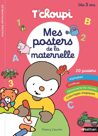 Mes posters T'choupi de la maternelle - 20 posters pour découvrir les premières notions de maternelle : l'alphabet, les couleurs, le saisons, le corps...