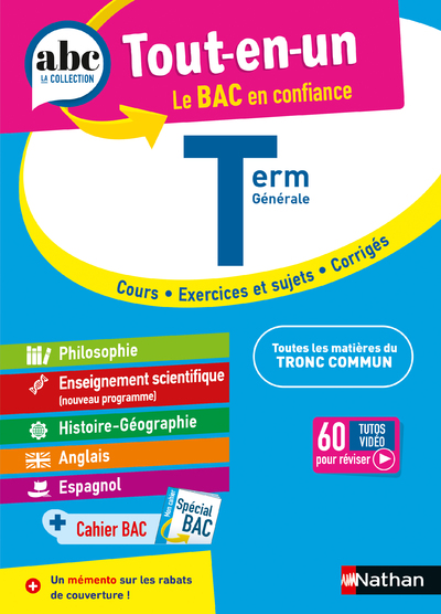 ABC Tout en un Tle - Toutes les matières du tronc commun Terminale - Bac 2025 - Philosophie, Enseignement scientifique, Histoire-Géographie, Anglais, Espagnol + Cahier spécial Bac