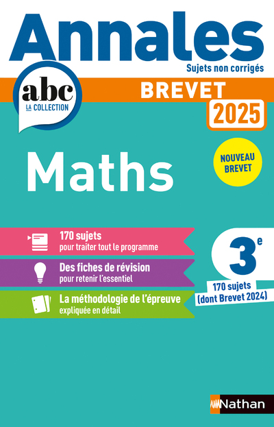 Annales ABC du Brevet 2025 - Maths 3e - Sujets non corrigés + fiches de révisions