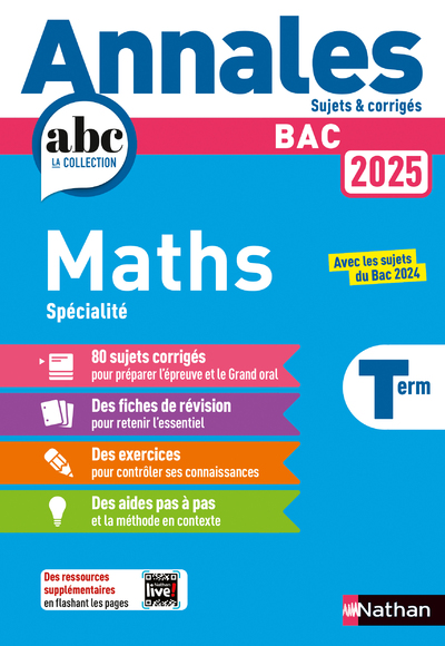 Annales ABC du BAC 2025 - Maths Tle - Sujets et corrigés - Enseignement de spécialité Terminale - Epreuve finale - Corrigé - EPUB