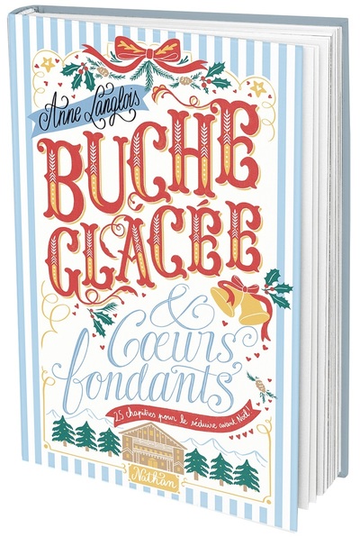 Bûche glacée et coeurs fondants - Une savoureuse romance de l'Avent à déguster au coin du feu