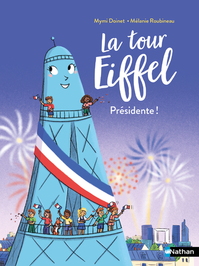 La Tour Eiffel, présidente de la République - Lune Bleue - Dès 6 ans