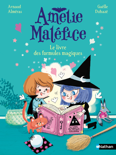 Amélie Maléfice, le livre des formules magiques - Lune Bleue - Dès 6 ans