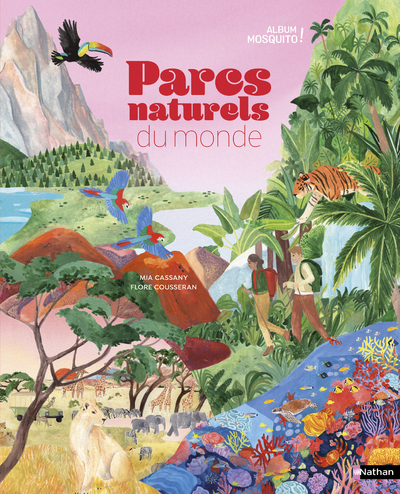 Parcs Naturels du Monde - Guide des Plus Beaux Sanctuaires de la Nature dès 7 ans