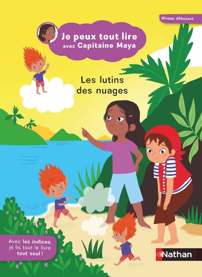 Je peux tout lire avec Capitaine Maya - Les lutins des nuages - Dès 5 ans