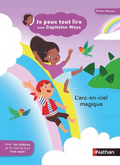 Je peux tout lire avec Capitaine Maya - L'arc-en-ciel magique - Lecture Dès 5 ans