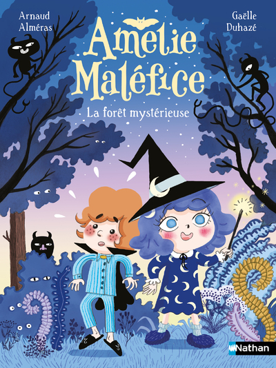 Amélie Maléfice : La forêt des mystères - Une aventure magique pour enfants -  Lune Bleue - dès 6 ans