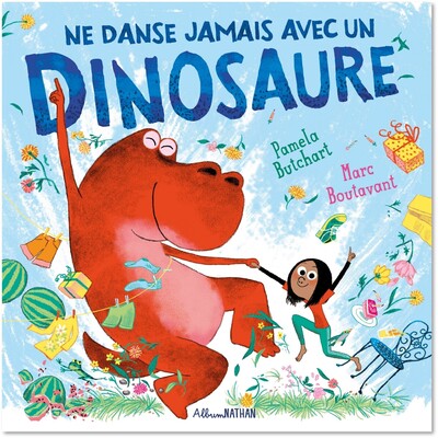 Ne danse jamais avec un dinosaure - Un album jeunesse drôle et inspirant sur l'affirmation de soi par Marc Boutavant - dès 3 ans