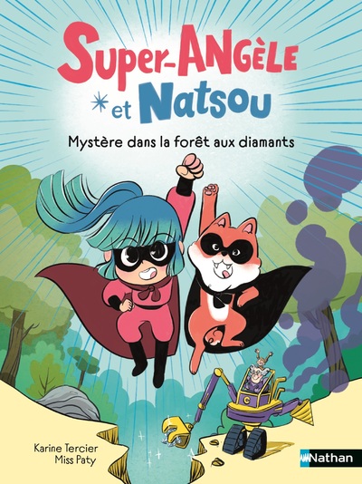 Super Angèle et Natsou : Mystère dans la forêt aux diamants - Lune Bleue - Dès 6 ans 