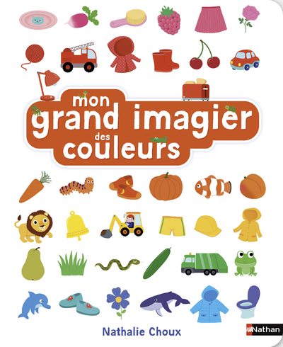 Mon grand imagier des couleurs - Le livre XXL pour découvrir les couleurs et le langage - à découvrir dès 1 an 