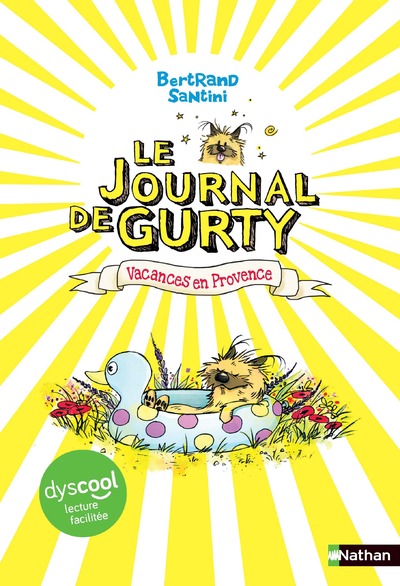 Le journal de Gurty - Tome 1 : Vacances en Provence - Dyscool - Version adaptée aux enfants DYS