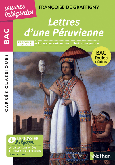 Lettres d'une Péruvienne - BAC Français 1re 2026 - Parcours : « un nouvel univers s?est offert à mes yeux » - voies générale et technologique - édition intégrale prescrite