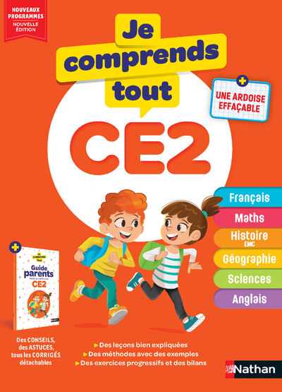 Je Comprends Tout CE2 - Tout le programme de CE2 : Français, Maths, Histoire-Géographie, Sciences, Anglais avec corrigés et guide parents