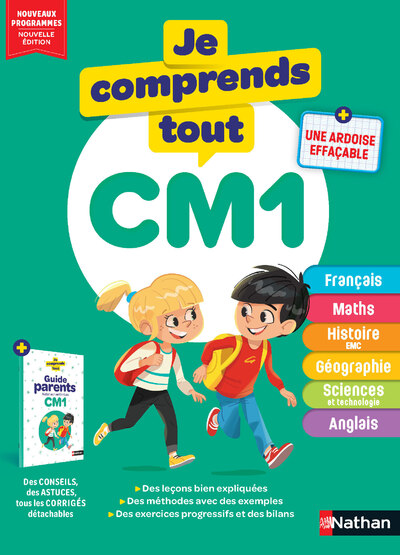 Je Comprends Tout CM1 -  Tout le programme scolaire : Français, Maths, Histoire, Géographie, Sciences et technologie, Anglais - Cahier de révision avec corrigés détachables et Guide parents
