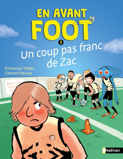 En avant foot, un coup pas franc de Zac - Dépasser sa fierté pour préserver l'esprit d'équipe - Etoile filante- De 7 à 11 ans