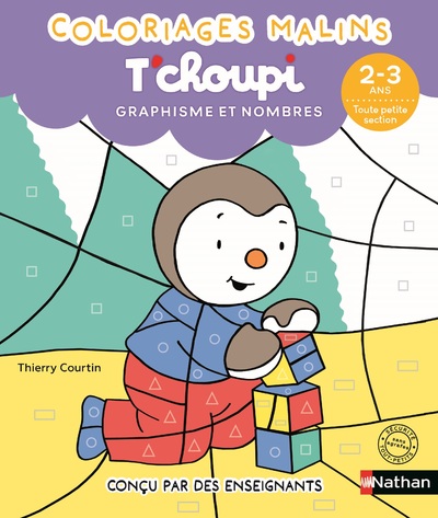 T'choupi Coloriages malins 2-3 ans Toute petite section - Graphisme et nombres