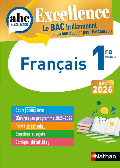 Français 1re - ABC Excellence - Bac 2026 - Cours complets, Notions-clés et vidéos, Points méthode, Exercices et corrigés détaillés