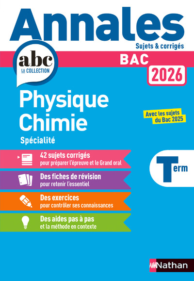 Annales ABC du BAC 2026 - Physique-Chimie Tle - Sujets et corrigés - Enseignement de spécialité Terminale - Epreuve finale