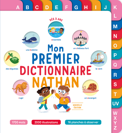 Mon premier dictionnaire Nathan - Le tout premier dictionnaire qui fait aimer les mots ! - dès 3 ans