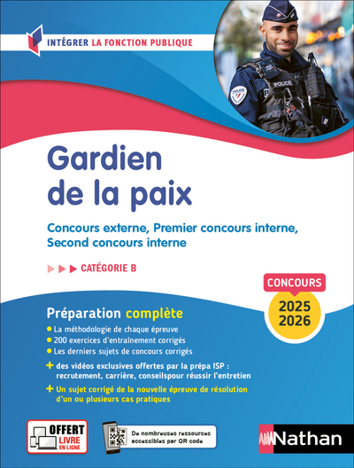 Gardien de la paix 2025-2026 - Catégorie B (Intégrer la fonction publique) - Préparation complète aux concours externe et interne avec 200 exercices corrigés + Vidéos 