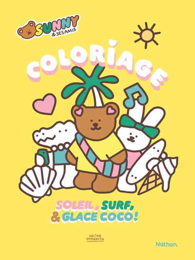 Sunny & ses amis - Soleil, surf & glace coco ! - 24 coloriages maxi format 