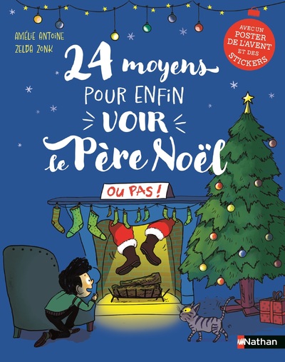 24 moyens pour enfin voir le père Noël (ou pas !) - Roman de l'avent hilarant à partir de 7 ans - Avec poster de l'avent et stickers