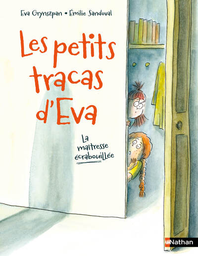 Les petits tracas d'Eva - La maîtresse écrabouillée -  Une histoire qui mêle humour décalé et situations cocasses du quotidien scolaire - dès 7 ans