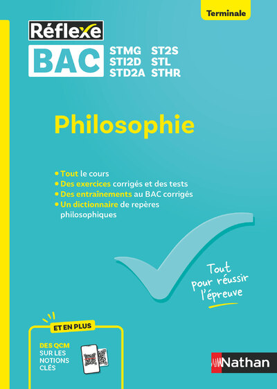 Philosophie Terminale - Bac Techno toutes spécialités - Manuel de Révision avec Exercices Type BAC | Méthodes & Entraînements Corrigés - Réflexe 