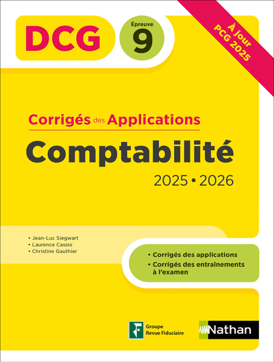 DCG 9 Comptabilité approfondie - 2025-2026 - Corrigés des applications - Préparation examen - Epreuve 9