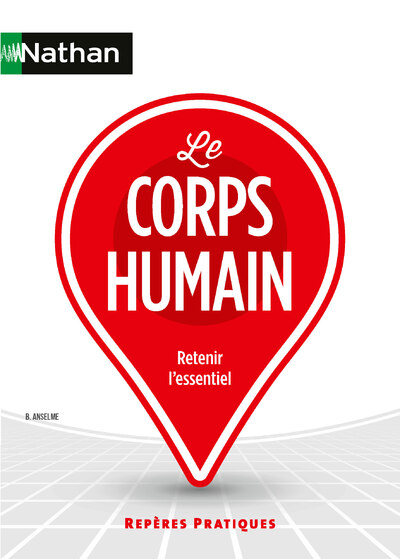  Le corps humain - Repères pratiques - La collection pour retenir l'essentiel
