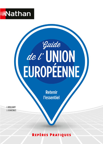 Guide de l'Union Européenne - Repères pratiques - La collection pour retenir l'essentiel