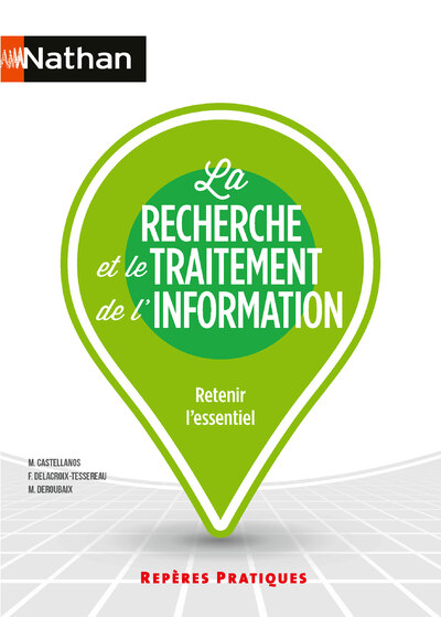 La Recherche et le Traitement de l'Information - Repères pratiques - La collection pour retenir l'essentiel