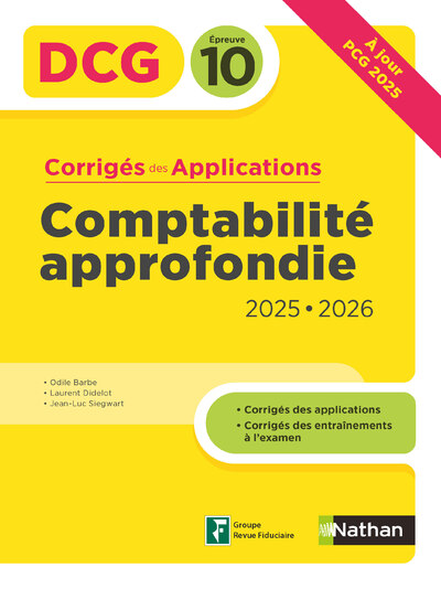 DCG 10 Comptabilité approfondie - 2025-2026 - Corrigés des applications - Préparation examen - Epreuve 10