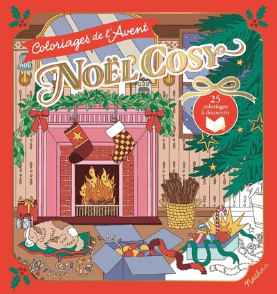 Coloriages de l'Avent - Noël cosy - Coloriage Adulte Bien-être 25 Illustrations magiques pour attendre Noël - Tout public/Adulte