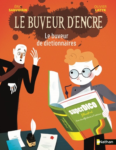 Le Buveur d'encre : Le buveur de dictionnaires - Dès 7 ans