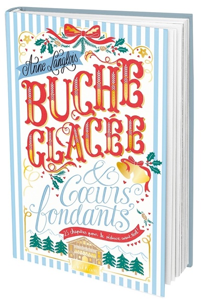 Bûche glacée & coeurs fondants - Une romance de l'avent à éplucher chaque jour jusqu'à Noël - Young Adult